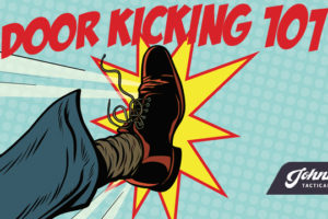 Door Kicking 101: How To Be A Major League Door Kicker