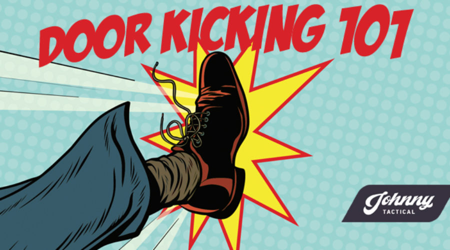 Door Kicking 101: How To Be A Major League Door Kicker